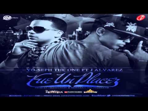 Fue Un Placer - Yoseph The One Ft. J Alvarez (Original) (Con Letra) ★REGGAETON 2013★ / LIKE