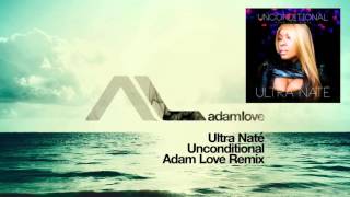 Ultra Naté - Unconditional (Adam Love Remix)