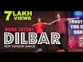 Dilbar Dance Video Nora Fatehi Vicky Patel Choreography Satymeva Jayate