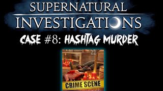 Criminal Case: Supernatural Investigations Case #8 - Hashtag Murder FULL CASE