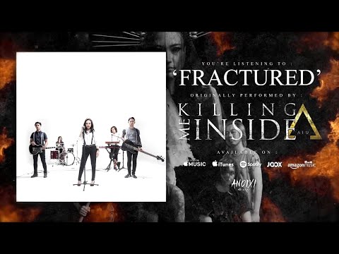 Killing Me Inside Ft. AIU - Fractured (Official Lyric Video)