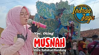Download lagu MUSNAH VOC. OTING • INDRA JAYA || SHOW BABAKAN BANDUNG WANAJAYA mp3