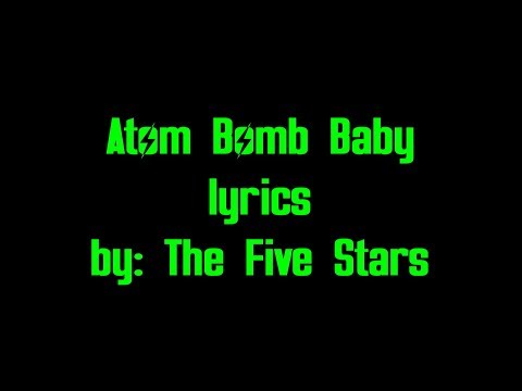 Atom Bomb Baby lyrics