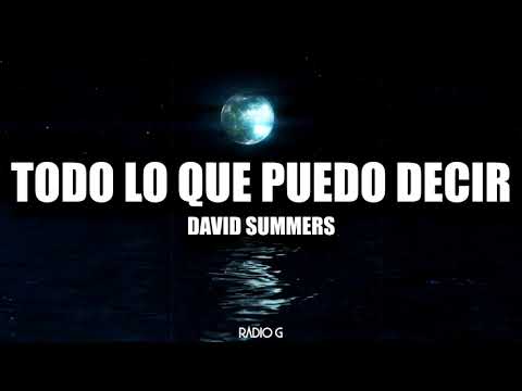 Todo lo que puedo decir (letra) -David Summers