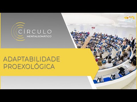 Círculo Mentalsomático 570 - Adaptabilidade Proexológica