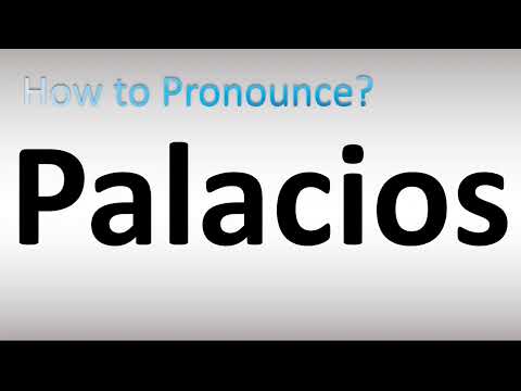 How to Pronounce Palacios