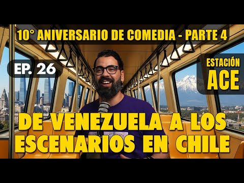 Mi camino en la comedia chilena (Episodio 4/5)