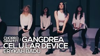 Erykah Badu - Cel U Lar Device : Gangdrea Choreography (LowAudioQuality) [댄스]