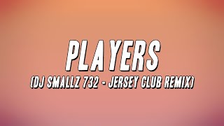 Coi Leray - Players (DJ Smallz 732 - Jersey Club Remix) (Lyrics)