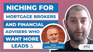 Niching for Mortgage Brokers and Financial Advisers Who Want More Leads