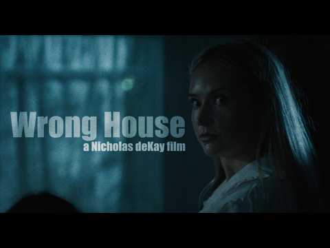 WRONG HOUSE