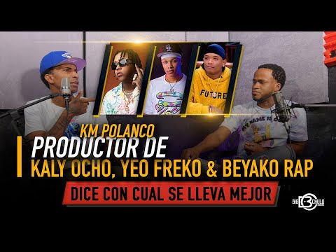 KM POLANCO lo REVELA todo: YEO FREKO KALY OCHO & BEYAKO RAP