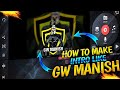 Gw Manish Intro How To Make Gw Manish Intro