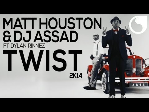 Matt Houston & DJ Assad Ft Dylan Rinnez - Twist 2k14 OFFICIAL VIDEO HD