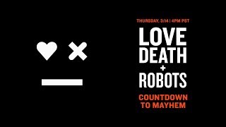 LOVE DEATH + ROBOTS ❤️💀🤖 | Live Countdown | Mature Audiences Only | Netflix