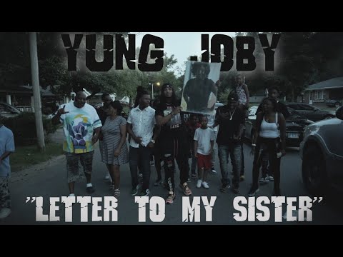 Yung Joby - Letter To My Sister (Official Musik Video)