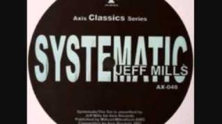 Jeff Mills   Systematic