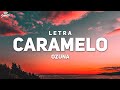 Ozuna Caramelo Letra Lyrics
