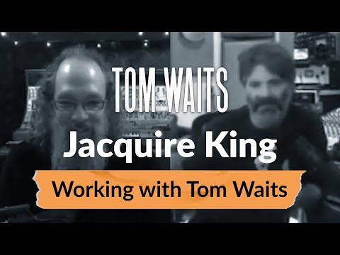 Jacquire King on working with Tom Waits | Andrew Talks to Awesome People