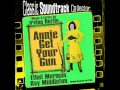 Doin' What Comes Naturally - Annie Get Your Gun (Original Broadway Cast 1946)