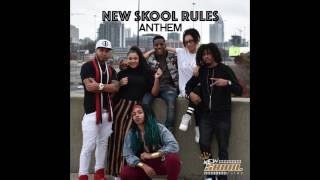 New Skool Rules Anthem 2017