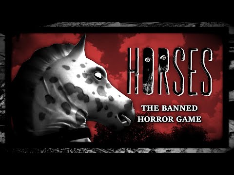 Horses - The Banned Horror Game