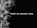 Natalia Avelon ft Ville Valo - Summer wine lyrics ...