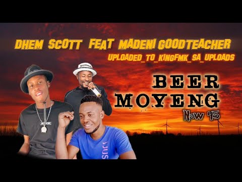 BEER MOYENG NEW 45 / DHEM SCOTT & MADENI THE GOOD TEACHER