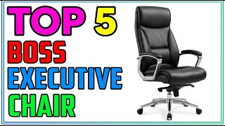 TOP 5 Best Executive Chair for Boss 2026