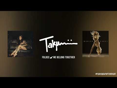Folded x We Belong Together (DJ Takumii Mashup)