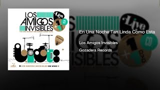 Los Amigos Invisibles - En Una Noche Tan Linda Como Esta (2008) || Full Album ||