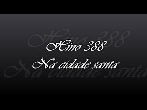 Hino 388 - Na cidade santa