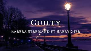 Guilty - Barbra Streisand ft. Barry Gibb (Sub. Español)