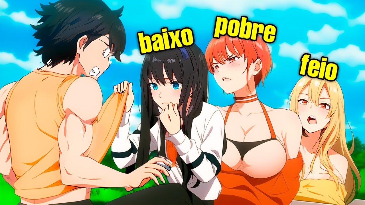 Ele era HUMILHADO Por TODAS, Até EVOLUIR Seu Corpo Com o SISTEMA De Melhoria de ATRIBUTOS!