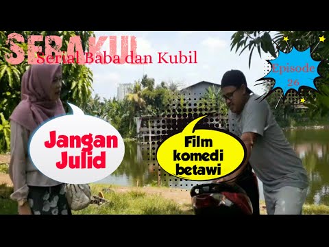 film-komedi-betawi-jangan-julid-serial-baba-dan-kubil-episode26