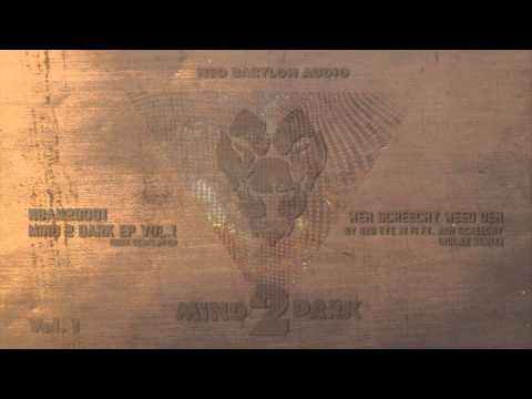 Weh Screechy Weed Deh by Red Eye Hi Fi ft. Jah Screechy (Rolaz Remix) :: Mind 2 Dark Vol.1 EP