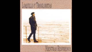 Loquillo y Trogloditas - La Cofradía