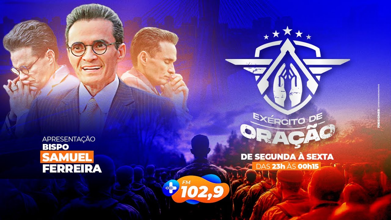 22/10/2025 - Programa Exército de Oração | Apresentação: Bp. Samuel Ferreira