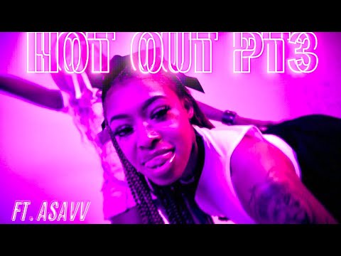 ICONIC SAVVY - HOT OUT PT 3 ft. Asavv ( Official Music Video )