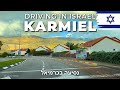 ISRAEL • Drive Tour in KARMIEL • City in Galilee • 2024 🇮🇱