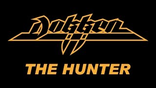 Dokken - The Hunter (Lyrics) Official Remaster