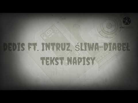 Dedis ft. Intruz, śliwa-Diabeł Tekst napisy