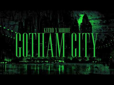 KEEDD X MOODIE - GOTHAM CITY