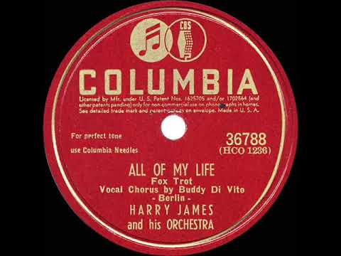 1945 Harry James - All Of My Life (Buddy Di Vito, vocal)