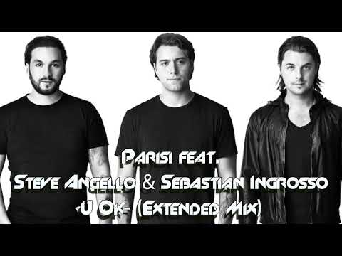 Parisi feat. Steve Angello & Sebastian Ingrosso - U Ok? (Extended Mix)