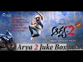 Arya 2 Telugu Movie Songs Juke Box