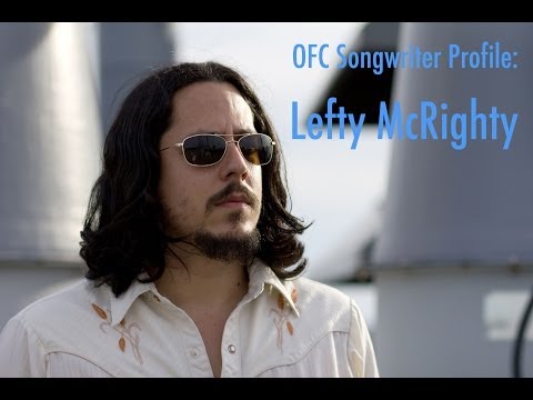 OFC Songwriter Profile - Lefty McRighty