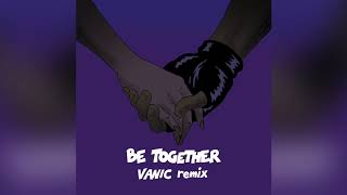 Major Lazer - Be Together (feat. Wild Belle) (Vanic Remix) (Official Audio)