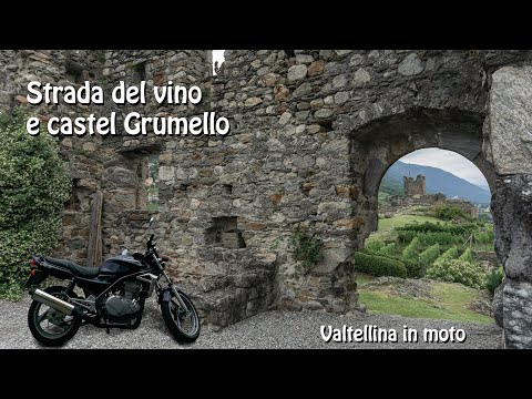 Castel Grumello e la Strada del Vino in moto - Valtellina