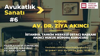 #AvukatlıkSanatı​ | Av. Dr. Ziya Akıncı | Üstatlardan meslek sırları